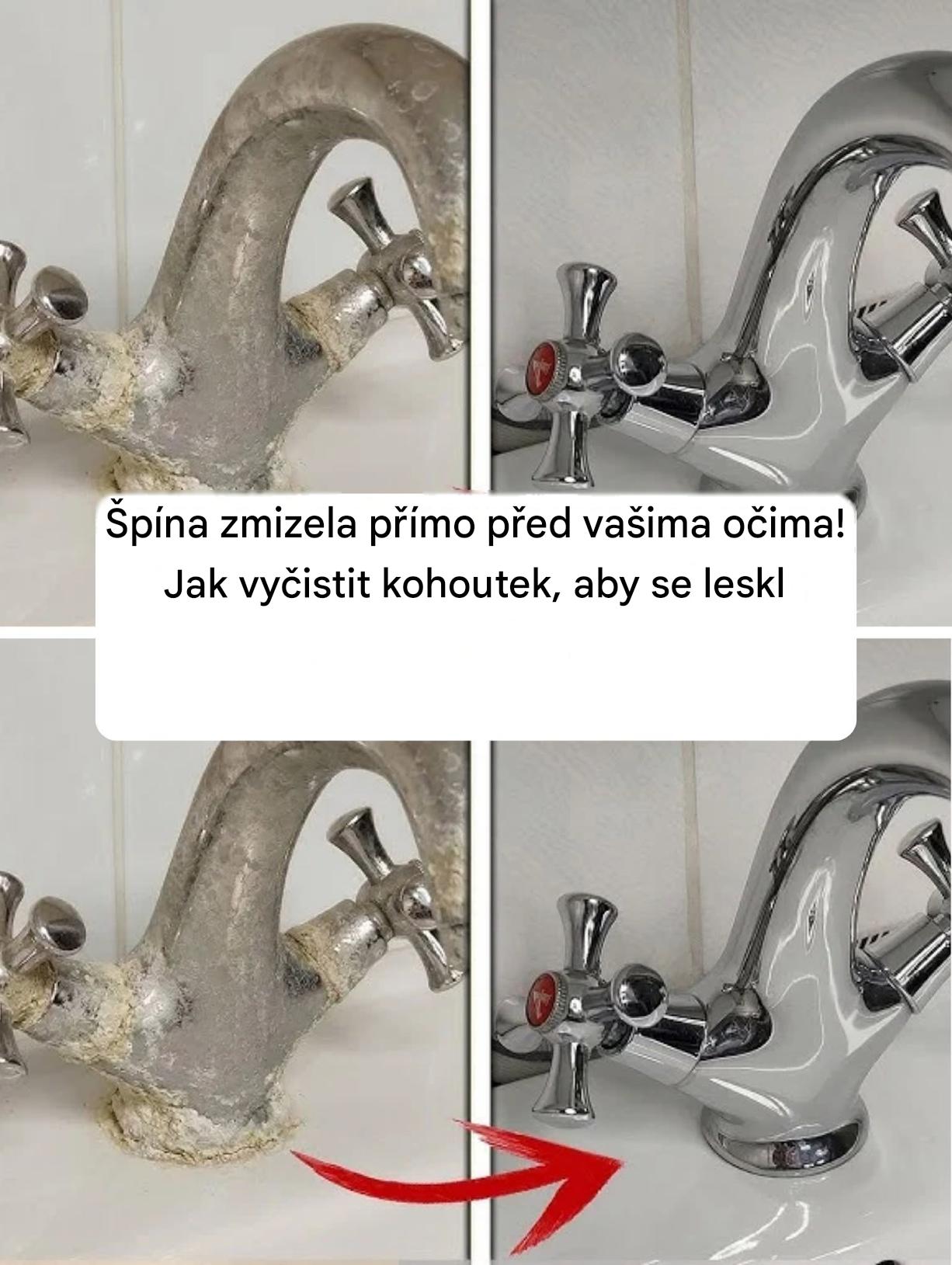 Nečistoty zmizely před vašima očima! Jak vyčistit kohoutek, aby se leskl