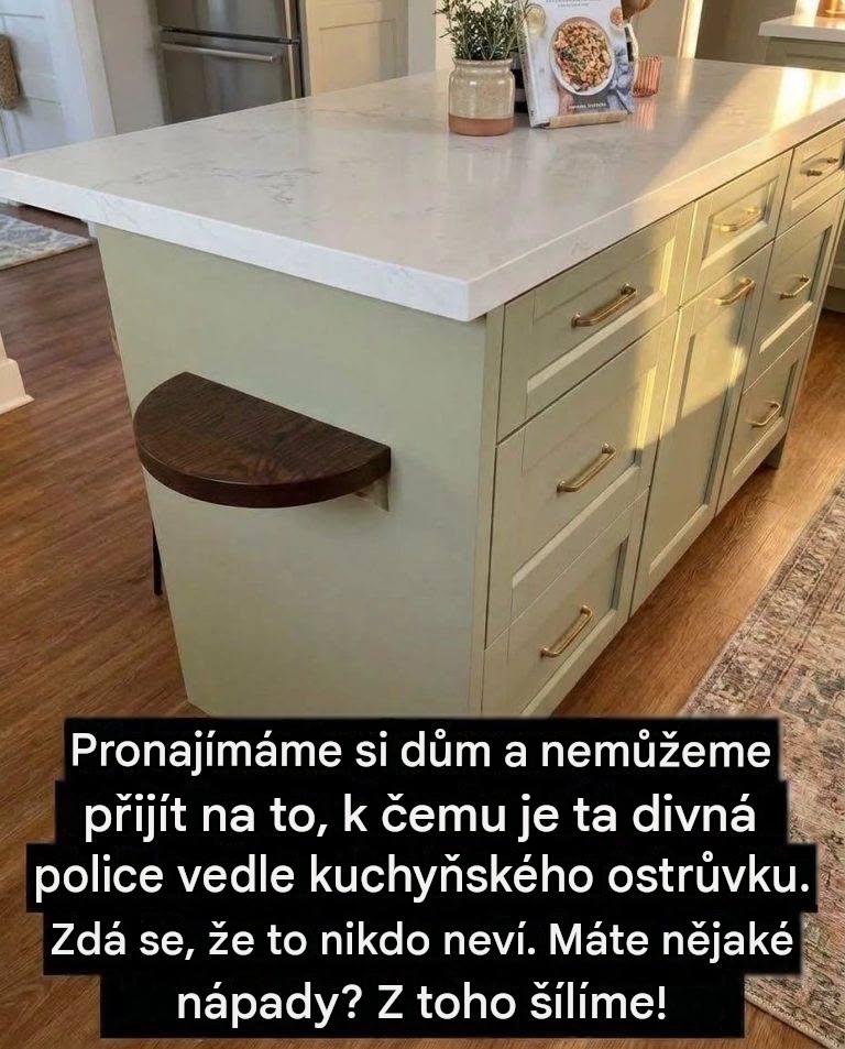 Pronajímáme si dům a nemůžeme přijít na to, k čemu je ta divná police vedle kuchyňského ostrůvku. Zdá se, že to nikdo neví. Máte nějaké nápady? Z toho šílíme!👇