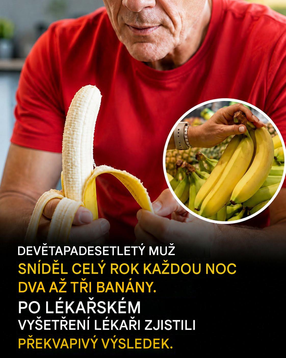 Každý večer po dobu jednoho roku snědl 2 až 3 banány: Co se stalo s jeho tělem?