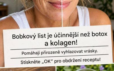 Bobkové listy jsou mnohem silnější než botox a kolagen! Odstraňují všechny vrásky a mimické linky. Zanechte komentář („OK“ nebo „DĚKUJI“) a i nadále dostávejte mé recepty na zdraví a krásu!